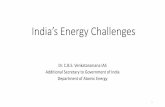 India’s Energy Challenges - India’s Energy... · Rawatbhata, Kaiga; will add 2800 MW additional capacity by 2017 •Nuclear power generation capacity to increase to 10080 MW by