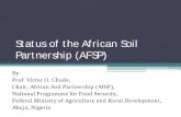 Status of the African Soil Partnership (AFSP)...Status of the African Soil Partnership (AFSP) By Prof Victor O. Chude, Chair, African Soil Partnership (AfSP), National Programme for