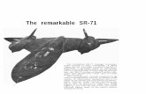 The remarkable SR-71 - xf90.comxf90.com/print/USAF/PR/SR71-brochure-speedrecord.pdf · The remarkable SR-71 The Lockheed SR-71 strategic reconnais- sance aircraft is truly remarkable.