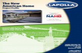 The New American Home - Lapolla · Houston TX. 77032 1-888-4-LAPOLLA The New American Home Project Profile Contractor: MAC Roofing - Las Vegas, NV. Products: FOAM-LOK 2.8 Roofing