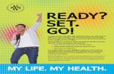 MY LIFE, MY HEALTH. - Constant Contactfiles.constantcontact.com/9309e48c001/a6b95a64-baec-4393-8bc5-… · Health and Wellness I know about sexual health, family planning, and genetics.