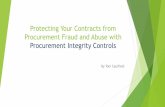 Protecting Your Contracts from Procurement Fraud · 2019-12-27 · Fraud and Abuse Schemes There are 44 traditionally known fraud and abuse schemes that can be used to compromise