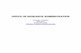 Office Of research administratiOn · - Give only answers you KNOW to be true - If you do not know the answer, -ASK questions of your colleagues, or -SEEK the answer in regulatory