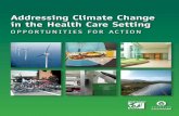 Addressing Climate Change in the Health Care Setting · Addressing climate change in the Health care setting: Opportunities for Action 5 transportation transportation is responsible