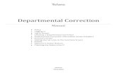 Departmental Correction - Tulane University...• Use the Departmental Correction form to make correction s between accounts or to split a cost with another account or department •