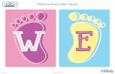 “Welcome Home Baby” Banner - Disney Family · Leave about twenty inches on each end to help you tie up the banner. 3. Attach each piece to the string with tape. Attaching the