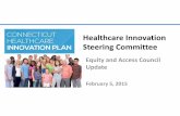Healthcare Innovation Steering Committee€¦ · 05.02.2015  · 2. Progress Report: Update the HISC on work completed since the EAC’s “reboot” in December 2014 3. Approach