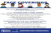 FACE COVERINGS · 2020-05-15 · FACE COVERINGS ARE NOW MANDATORY FOR EVERYONE IN PUBLIC SETTINGS.* ALSO, PLEASE STAY 6 FEET APART. THIS BUSINESS IS REQUIRED TO REFUSE SERVICE TO