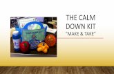 Calm Down Kit Presentation - Counselor Tips · •Intentional self-regulation predicts school success. EXAMPLES OF SELF REGULATING In Toddlers • Thumb sucking • Holding stuffed