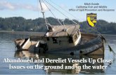Abandoned and Derelict Vessels Up Close: Issues on the ... · Removal of abandoned commercial vessels •Authored by Assemblymember Jim Frazier, D-Discovery Bay – Would shift revenue