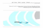 TR 102 793 - V1.1.1 - Speech and multimedia Transmission ... · ETSI TR 102 793 V1.1.1 (2010-03) Technical Report Speech and multimedia Transmission Quality (STQ); Measurements of
