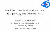 Avoiding Medical Malpractice: Is Apology the Answer?…. · 2015-09-26 · To prevent similar incidents in the future 2. Wanted an explanation 3. ... Negligence – a Medical . Misadventure