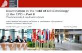 Examination in the field of biotechnology @ the EPO …...Examination in the field of biotechnology @ the EPO – Part II Plants/animals & medical methods WIPO National Workshop on