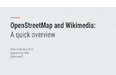 OpenStreetMap and Wikimedia: A quick overview€¦ · OpenStreetMap and Wikimedia: A quick overview State of the Map 2018 Eugene Alvin Villar [[User:seav]] OpenStreetMap is like Wikipedia