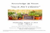 Knowledge @ Noon · 2019-01-16 · health benefits of their own. Researchers are finding that many herbs have antioxidants that may help protect against such diseases as cancer and