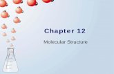 PowerPoint Chapter 12 - An Introduction to Chemistrypreparatorychemistry.com/12Bishop_EC.pdf · Chapter 12 Molecular Structure. Chapter Map. Models – Advantages and Disadvantages