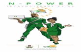 N-POWER · N-Power volunteers will provide teaching, instruction-al, and advisory solutions in 4 key areas. 1. N-Power Teach N-Power Teach Volunteers will help improve basic education