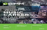 YOUR MUSIC CAREER - Music Schools | Music College | Music ... · When BIMM Dublin opened in September 2011, I took up the position of Music Business tutor, and as the college expanded