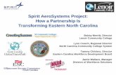 Spirit AeroSystems Project: How a Partnership Is ... · • New composite manufacturing plant opened early 2010 • Will design and manufacture the center fuselage and wing spar for