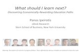What should I learn next? Discovering Economically ......What should I learn next? Discovering Economically-Rewarding Education Paths Panos Ipeirotis oDesk Research Stern School of
