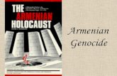 Armenian Genocide - Yola Genocide.pdf · Armenian Genocide, eyewitness accounts, official archives, photographic evidence, the reports of diplomats, and the testimony of survivors,