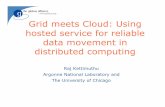 Grid meets Cloud: Using hosted service for reliable data ...kettimut/talks/CMU_Qatar_2010.pdf · Globus.org Service Collective Layer Grid Services via Cloud SaaS End-to-end collective