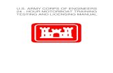 U.S. ARMY CORPS OF ENGINEERS 24 - HOUR MOTORBOAT … · 24-hour Motorboat Operator Training Manual The following agenda will be used by U.S. Army Corps of Engineers (USACE) to train