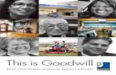 This is Goodwill52,839 people served 1,300 more people than 2011; over 2.5% increase $32.7 million in payroll and benefits over $2.3 million more than in 2011; over 7.5% increase 2012