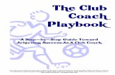 The Club Coach Playbook - D40 Toastmaster · Early in the 2002-2003 Toastmasters year, a distinguished gentleman, and fellow Toastmaster from District 23, Bill Jacky, moved to Las