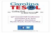 Carolina TESOL - Conference Program 2019 FINAL · 2020-03-31 · 2019 Carolina TESOL Fall Conference Myrtle Beach, SC November 6, 2019 As conference chair, it is my pleasure to welcome