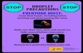 DROPLET PRECAUTIONS EVERYONE MUST - Wikimedia...DROPLET PRECAUTIONS EVERYONE MUST: Clean their hands, including before entering and when leaving the room. Make sure their eyes, nose