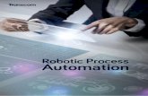 Robotic Process Automation - Transcom Sverige€¦ · executing business processes. For a typical bank, ... – Typically, companies have diverse appli cation landscapes with multiple