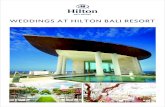 WEDDINGS AT HILTON BALI RESORT - Hilton Wedding Destinationshiltonweddingdestinations.com/pdf/indonesia/hilton... · Private usage of Beach / Cliff-Top Garden • Beautiful outdoor
