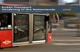 Public Transport Tendering in the Netherlands · Public transport services in the Netherlands 13 • Public ... and Utrecht forming the main conurbation known as Randstad (or edge