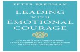 Bregman Partners · Trim Size: 5.5in x 8.5in Bregman505693 ffirs.tex V1 - 05/17/2018 11:47am Page vi Engaging and relevant, Peter Bregman’s Leading with Emotional Courage provides