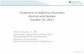 Treatment of Addictive Disorders Alcohol and Opiates October 22, …media-ns.mghcpd.org.s3.amazonaws.com/...sun_renner_alcohol_opi… · NEUROBIOLOGY OF ALCOHOL EFFECTS OF ALCOHOL