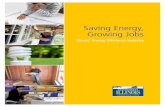 Saving Energy, Growing Jobs - Environment Illinois · 2 Saving Energy, Growing Jobs. Illinois receives the greatest beneﬁts possible. % The Illinois Power Agency, which procures