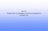 EE757 Numerical Techniques in Electromagnetics Lecture 13mbakr/ECE757/Lecture13_2016.pdf · Lecture 13 . EE757, 2016, Dr. Mohamed Bakr 2 2D FEM We consider a 2D differential equation