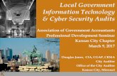 Local Government Information Technology & Cyber Security ...kcaga-cgfm.org/flyer/2017/DJones.pdf · Information Technology & Cyber Security Audits Douglas Jones, CIA, CGAP, CRMA City