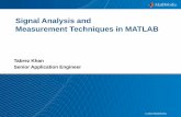 Signal Analysis and Measurement Techniques in MATLAB€¦ · 2 Agenda Perform interactive signal processing – Make key signal measurements – Perform time and frequency domain