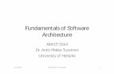 Fundamentals of Software Architecture · Fundamentals of Software Architecture AMICT 2014 Dr. Antti-Pekka Tuovinen University of Helsinki 20.10.2014 AMICT 2014 / A-P Tuovinen 1