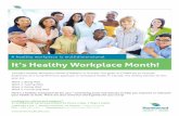 A healthy workplace is multidimensional It’s Healthy ......Mental Illness Mythbusters • Myth 2: People with a mental illness never get better. Treatments for mental illnesses are