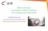 Micro lecture, prevalent mobile learning for training and ... · Introduction to micro lecture • Micro lecture is applied widely . TED ed. . Khan Academy. . MOOC (edX, Coursera,