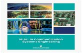 M.Sc. in Communication Systems Engineering Assets/Pages...M.Sc. Degree in Communication Systems Engineering The M.Sc. in CSE program, is a two-year (four semesters) research-oriented