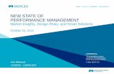 NEW STATE OF PERFORMANCE MANAGEMENT · PERFORMANCE MANAGEMENT Market Insights, Design Risks, and Smart Solutions October 23, 2013 ... Identify top talent– individuals & teams Help