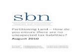Partitioning Land How do you ensure there are no unexpected tax … · 2020-05-06 · Partitioning Land – How do you ensure there are no unexpected tax liabilities? August 2010