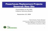 Powerhouse Replacement Projects Savannah River Site...2008/09/22  · • Primary boiler will use alternative fuel (wood products). • Backup boiler will use fuel oil. • Startup