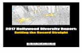 2017 Hollywood Diversity Report · bottom line in the Hollywood entertainment industry. The Bunche Center’s larger Hollywood Advancement Project, from which this report stems, has