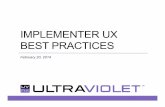 IMPLEMENTER UX BEST PRACTICES - UltraVioletStandard tactic: Request the user input both email address and password twice to verify input is as intended. Other tactics (e.g. email click-through