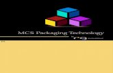 EN - mymcs.it MCS_EN.pdf · MCS Packaging Technology MCS Packaging Technology is a brilliant and innovative Italian company, which works in the primary and secondary packaging sector.
